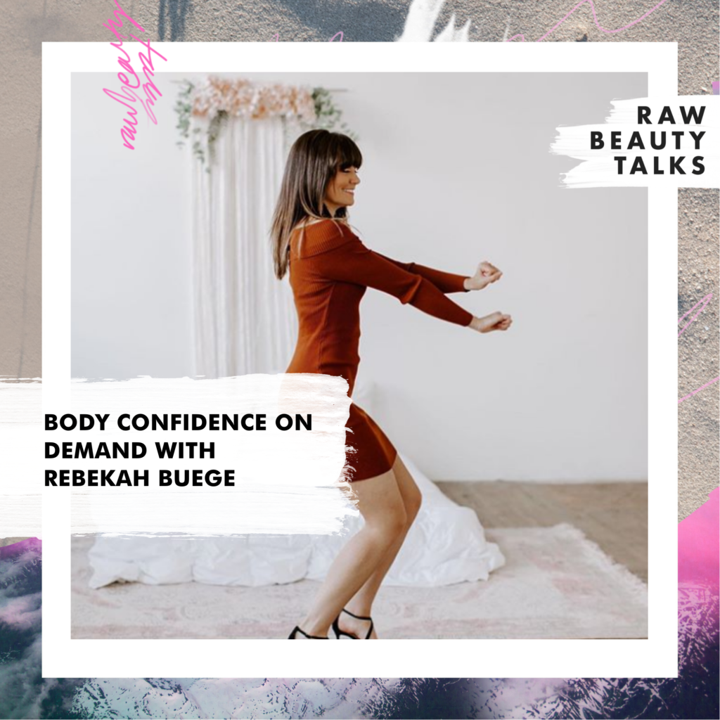 Body Confidence On Demand with Rebekah Buege