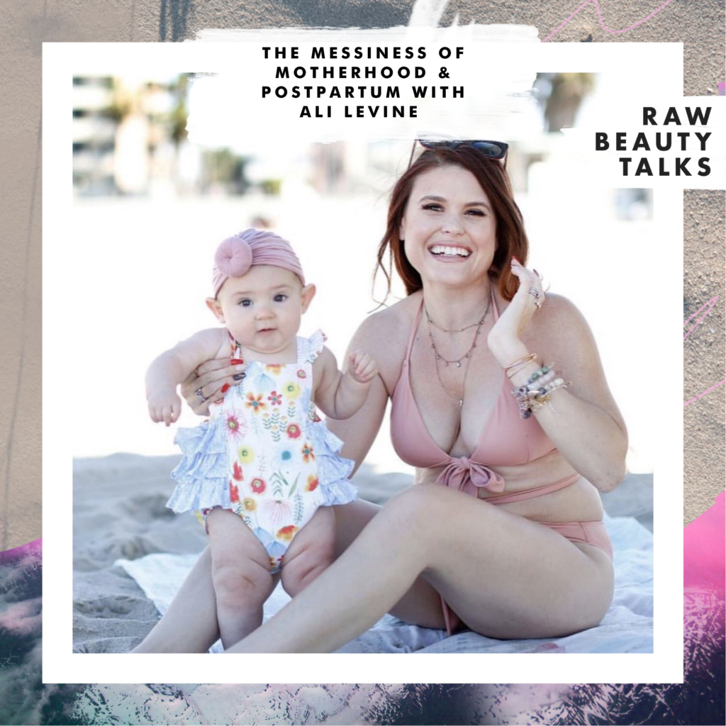 The Messiness of Motherhood & Postpartum with Ali Levine 